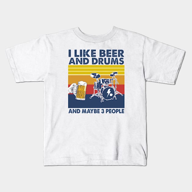 I like beer and drums and maybe 3 perople Kids T-Shirt by Shaniya Abernathy